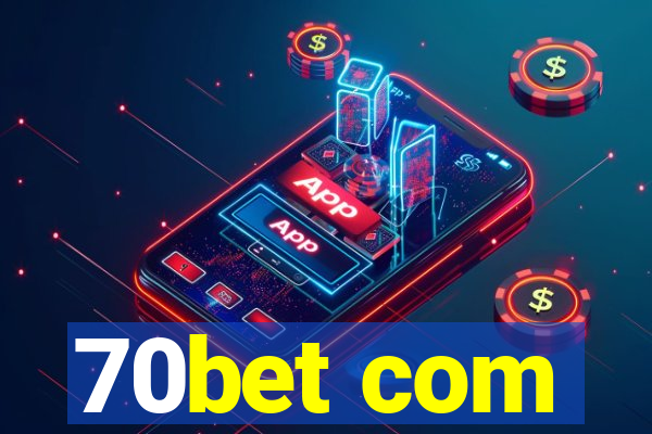 70bet com